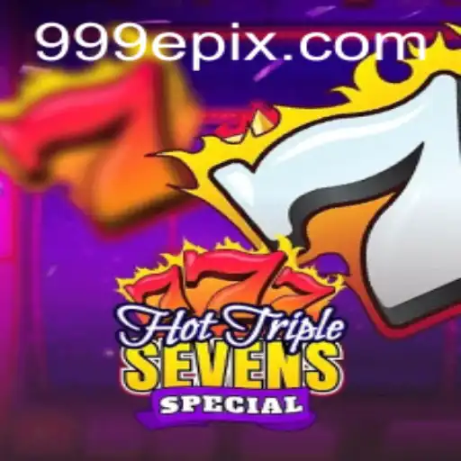 Exploring the World of HotTripleSevensSpecial: A 999e Adventure